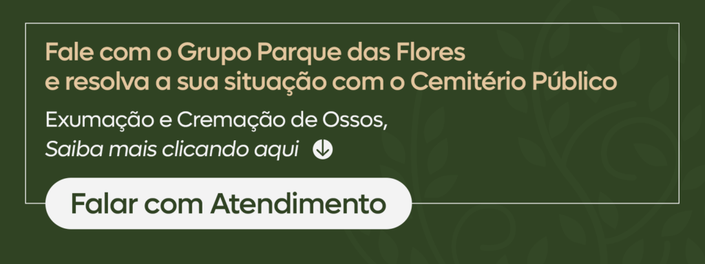 Fale com o Grupo Parque das Flores e faça a exumação