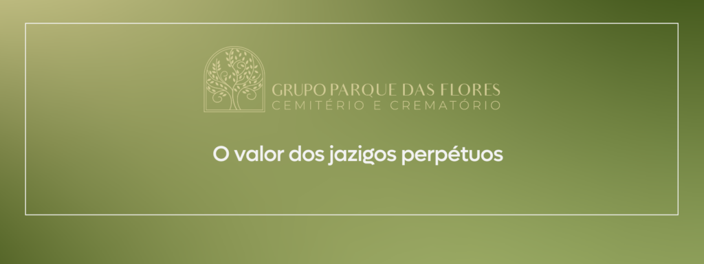 o valor dos jazigos perpétuos banner