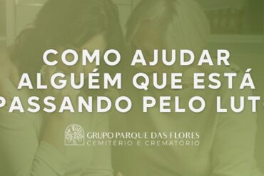 Como ajudar alguém que está passando pelo luto com acolhimento e apoio emocional.