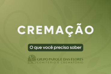 Cremação: o que você precisa saber sobre o processo de cremação.