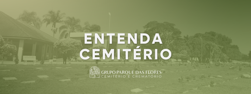 Cemitério Parque das Flores, em São José dos Campos, ilustrando o tema entenda o cemitério.