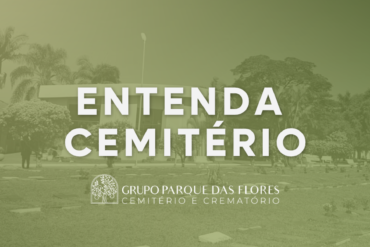 Cemitério Parque das Flores, em São José dos Campos, ilustrando o tema entenda o cemitério.