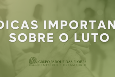 10 dicas importantes sobre o luto