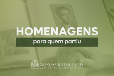 Homenagens para quem partiu: formas de preservar memórias e demonstrar carinho