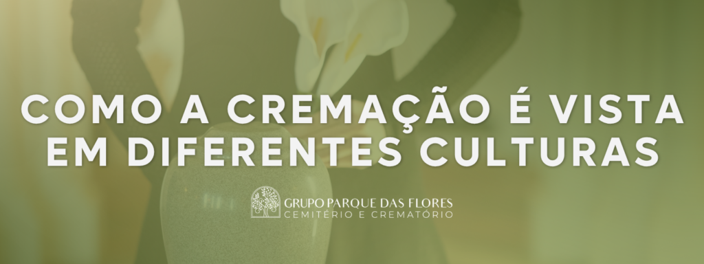 Imagem ilustrativa sobre como a cremação é vista em diferentes culturas, com uma urna funerária ao centro e o título do artigo.